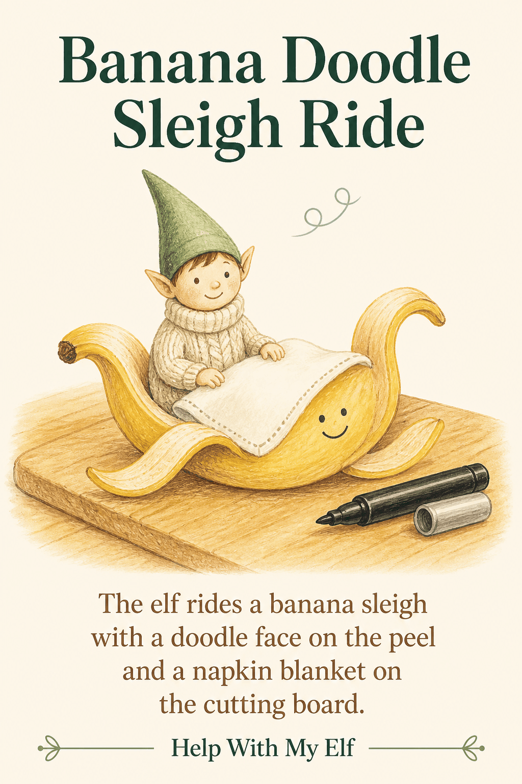 Banana Doodle Sleigh Ride. A handmade visiting-elf idea card for Help With My Elf.
